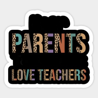 Dear Parents Tag You'Re It Love Teachers Last Day Of School Sticker